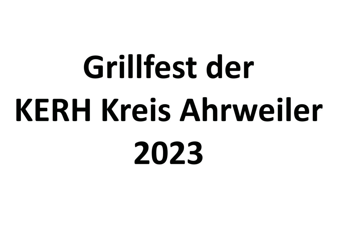 Grillfest der KERH Kreis Ahrweiler im Weingut Klosterhof Gilles in Marienthal
