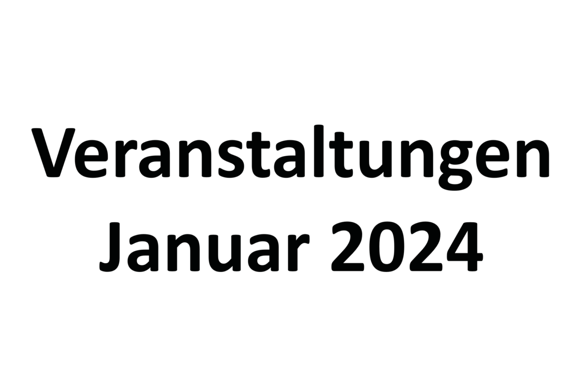 Veranstaltungen und Termine im Januar 2024